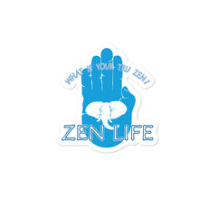 Load image into Gallery viewer, Zen Life ~ Bubble-free stickers - Tru Zen Wear
